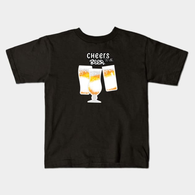 Cheers with Beers Kids T-Shirt by 1Nine7Nine